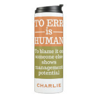 "To irr is human" individuelle Name tumbler