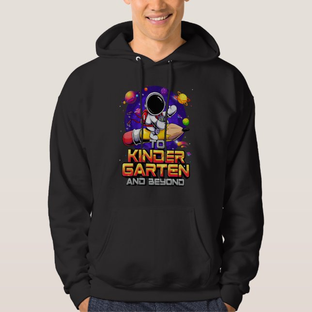 To Kindergarten And Beyond Astronaut Back To Schoo Hoodie (Vorderseite)