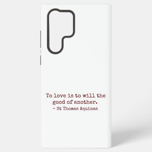 To Love Is to Will the Good of Another S22 Case Samsung Galaxy Hülle (Rückseite)