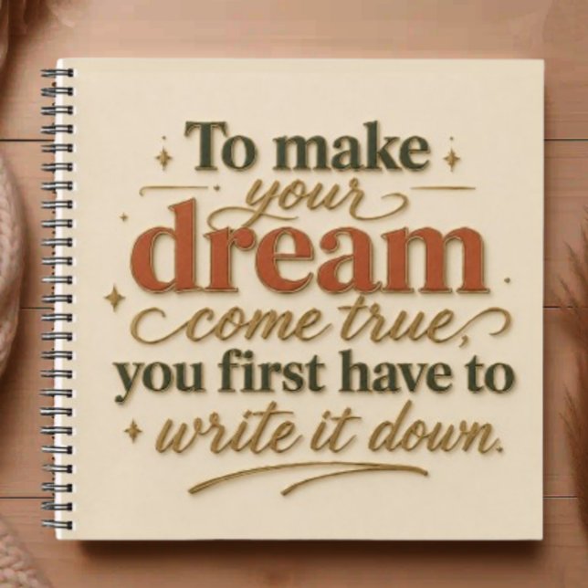 To Make Your Dream Come True Notizbuch (Von Creator hochgeladen)