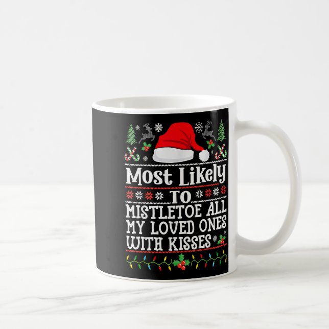 To Mistletoe All My Loved Ones With Kisses - Chris Kaffeetasse (Rechts)