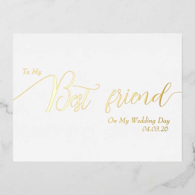 To My Best Friend on My Wedding Day Elegant Script Folie Einladungspostkarte (Vorderseite)