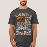 To My Dear Son In Law I Didnt Give You The Gift T-Shirt<br><div class="desc">To My Dear Son In Law I Didnt Give You The Gift Visit our store to see more amazing designs.</div>