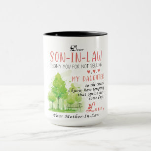 To My Dear Son In Law I Didn't Give You The Gift Tasse