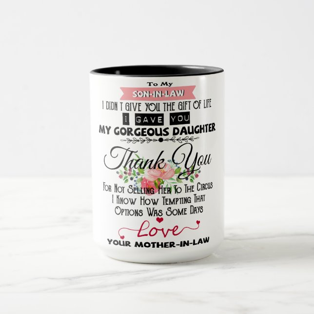 To My Dear Son In Law I Didn't Give You The Gift  Tasse (Zentrum)