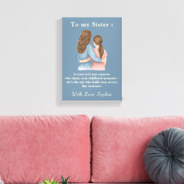 To My Sister – Custom Photo Canvas Print Leinwanddruck