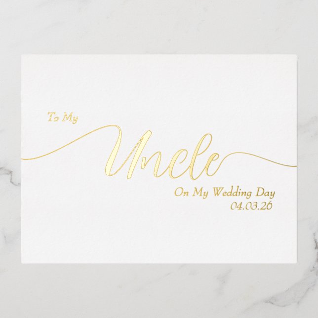 To My Uncle On My Wedding Day Elegant Script Folie Einladungspostkarte (Vorderseite)