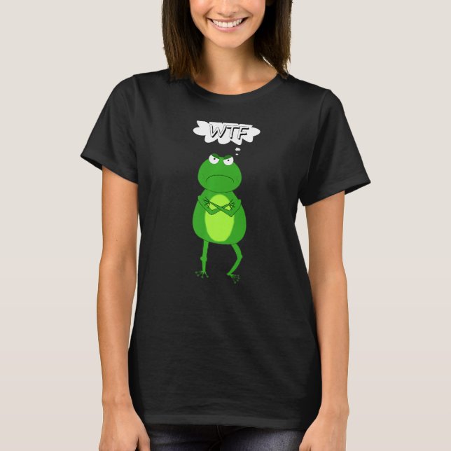 Toad Funny Amphibian Wtf Statement Frog T-Shirt (Vorderseite)
