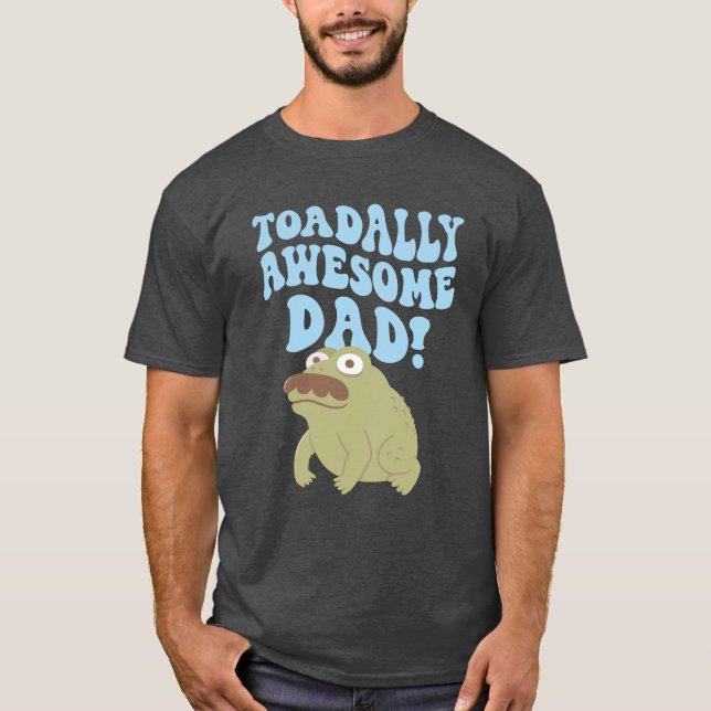Toad Pun Toadal Phantastischer Vater Jokes Funny T T-Shirt (Vorderseite)