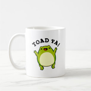 Toad Ya Funny Frog Pun Kaffeetasse