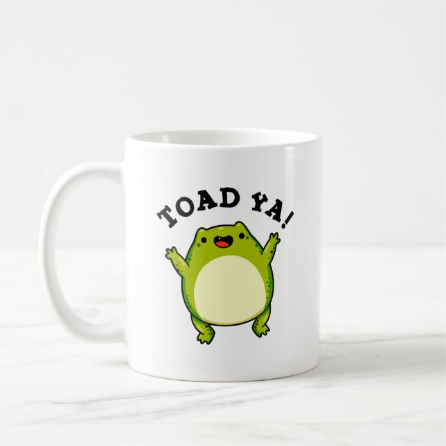 Toad Ya Funny Frog Pun Kaffeetasse (Links)