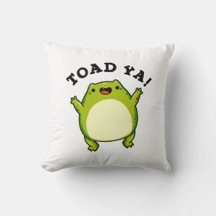 Toad Ya Funny Frog Pun Kissen