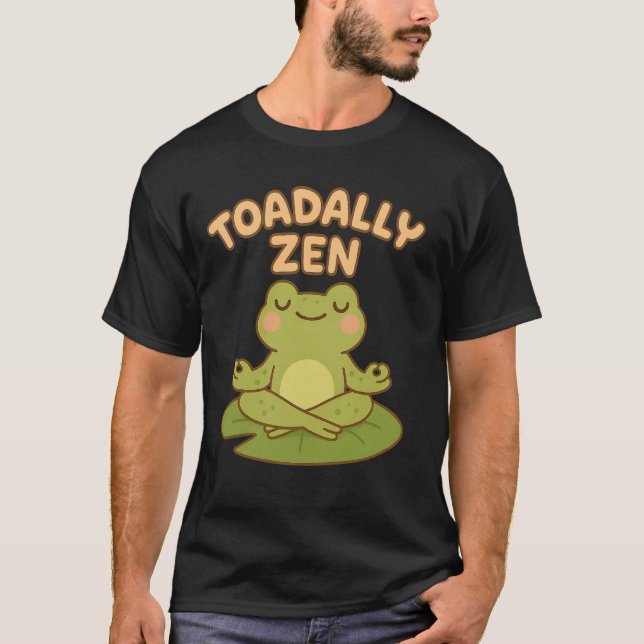 Toadal Zen Funny Toad Frog Meditating Mindfulnes T-Shirt (Vorderseite)