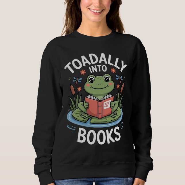 Toadally Into Books, Funny Fog Reader Sweatshirt (Vorderseite)