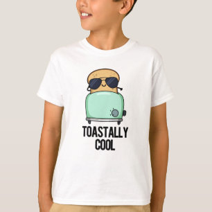 Toast Cooler Toast Pun T-Shirt