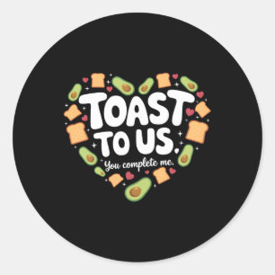 Toast zu uns Avocado und Toast Niedliche Valentine Runder Aufkleber