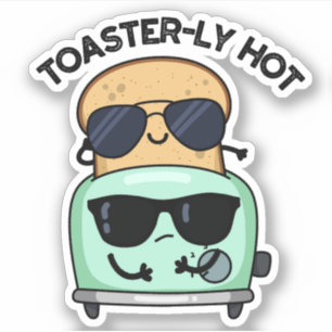 Toasterly Heißer Lustiger Toaster-Wortwitz  Aufkleber
