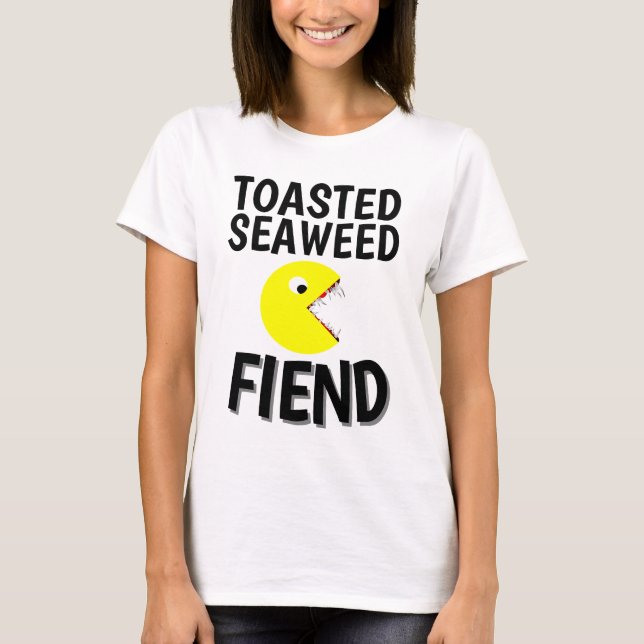 TOASTIERTE SEEWEED FIEND Funny T - Shirt (Vorderseite)
