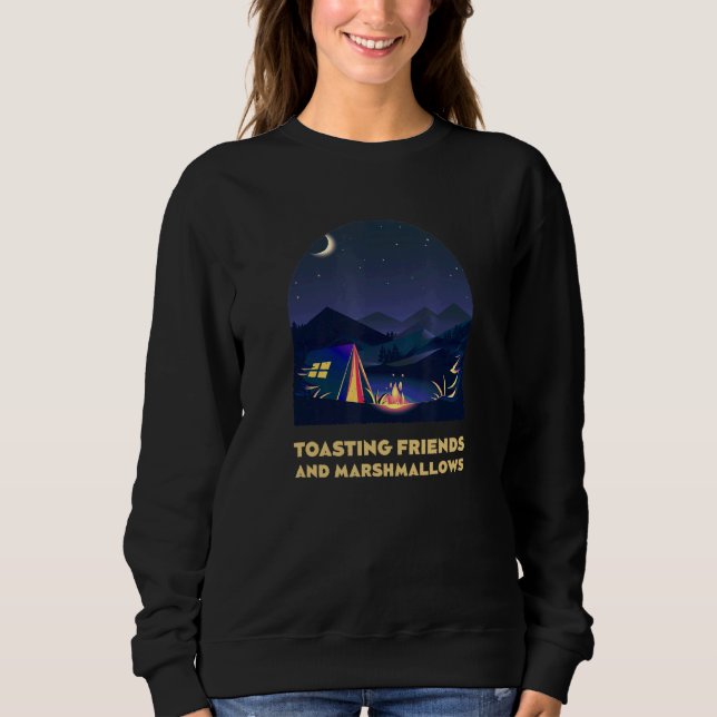Toasting Friends and Marshmallows Camping  Camper  Sweatshirt (Vorderseite)