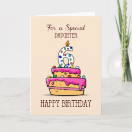 Tochter 6. Geburtstag, 6. auf Sweet Pink Cake Karte