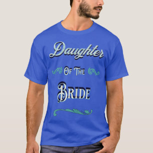 Tochter der Braut T-Shirt