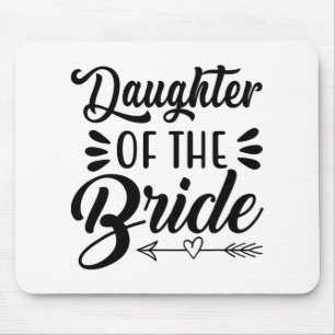 Tochter der Braut Wedding Brautparty Matchi Mousepad