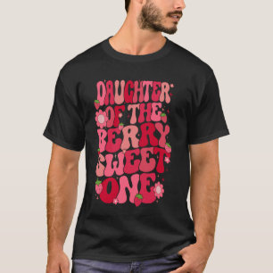 Tochter des Berry Sweet One Strawberry First B T-Shirt