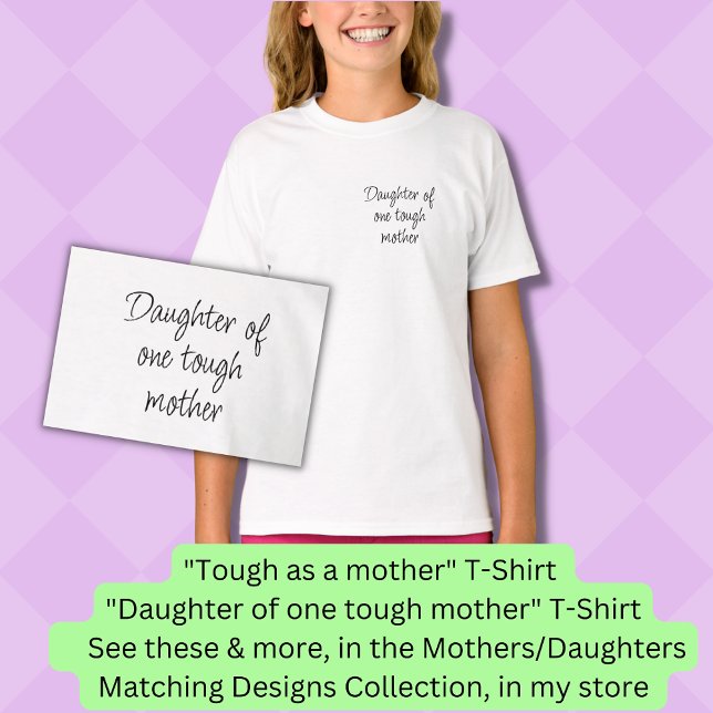 Tochter einer harten Mutter, Mama Girl Matching T-Shirt (Von Creator hochgeladen)