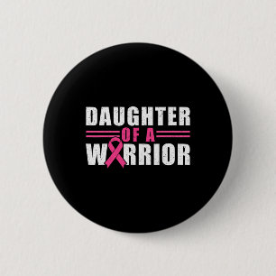 Tochter eines Brustkrebssäuermonts eines Kriegers Button