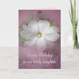 Tochter-Geburtstag - weißes Impatiens Karte