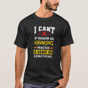 Töchter hat Kayaking Eltern Spaß Mama T-Shirt