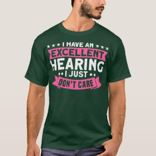 Tochter Hervorragendes Gehör, das ich einfach kein T-Shirt