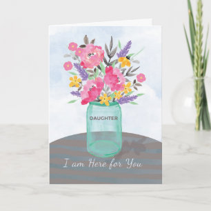Tochter Hier Für Dich Florale Mason-Glas-Unterstüt Karte