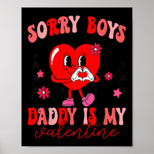 Tochter Sorry Boys Daddy ist mein Valentine Kids G Poster