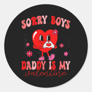 Tochter Sorry Boys Daddy ist mein Valentine Kids G Runder Aufkleber