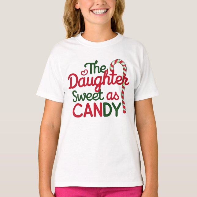 Tochter Sweet as Candy Weihnachten T-Shirt (Vorderseite)