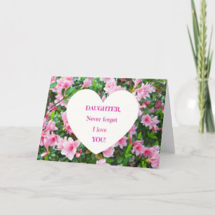 Tochter, vergiss nie, dass ich dich Liebe! Karte
