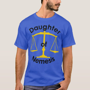Tochter von Nemesis Griechen Gottes Shirt