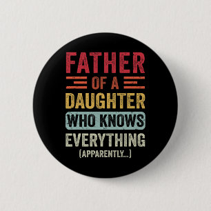 Tochter weiß alles Papa Vatertag Vintage  Button