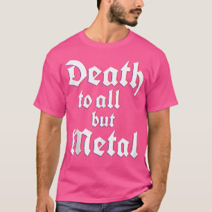 Tod allen außer Metal-Musik Rock-Musik Rock 'N' R T-Shirt