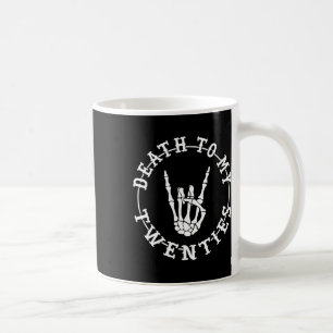 Tod an meine zwanziger 30. Geburtstag Skeleton Han Kaffeetasse