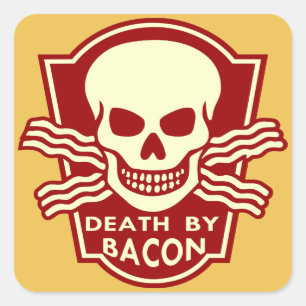 Tod durch Bacon 02 Quadratischer Aufkleber