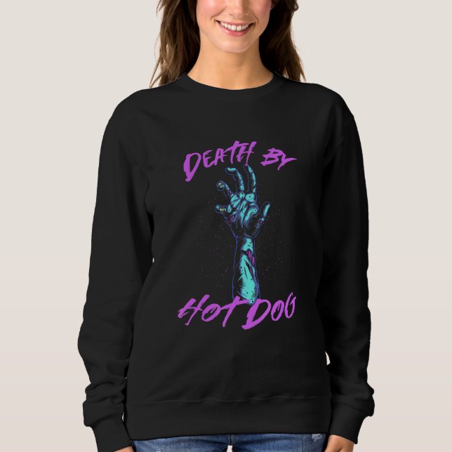 Tod durch Hot Dog Feinschmecker Wurst Lebensmittel Sweatshirt (Vorderseite)