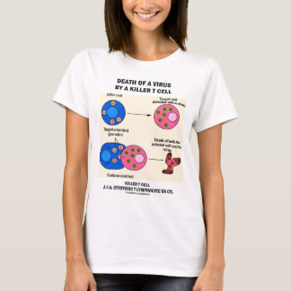 Tod eines Virus durch einen MörderT Cell T-Shirt