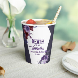 Tod in meinen zwanziger Jahren, florales 30. Gebur Pappbecher