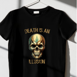 TOD IST EINE ILIOUSION T-Shirt
