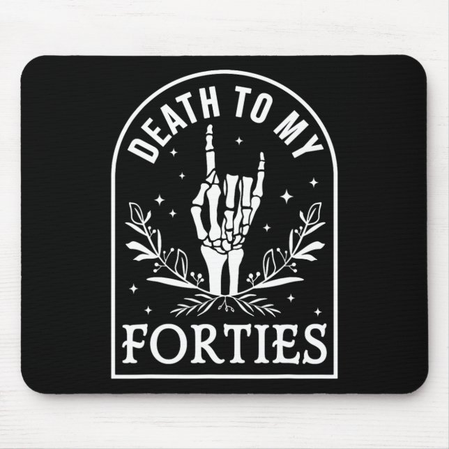 Tod meinem vierzigsten 50. Geburtstag Skelett Goth Mousepad (Vorne)