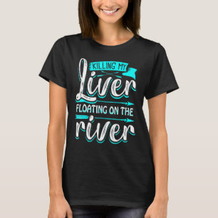 Tod meines Lebers, der auf dem Fluss T schwebt T-Shirt