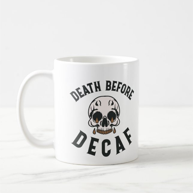 Tod vor Decaf Schädel - Kaffee Lover Kaffeetasse (Links)
