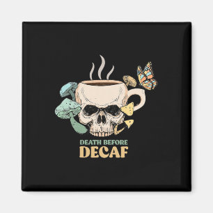 Tod vor Decaf Skeleton Halloween Skull Mushro Magnet